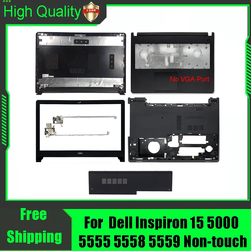 For Dell Inspiron 15 5000 5555 5558 5559 Non Touch LCD Rear Lid Back Top Cover Front Bezel Palmrest Bottom Base Case Shell Hinge