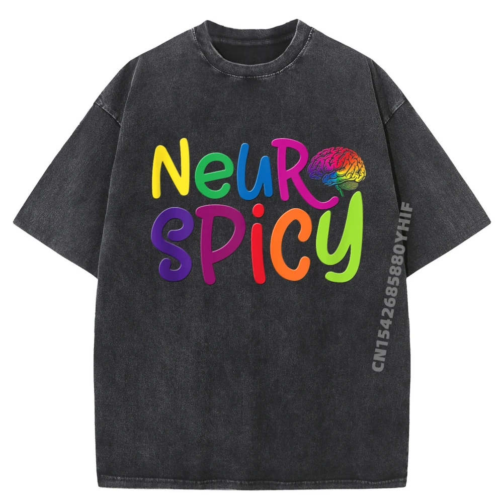 

Graphic Tee Neurodiversity Neurospicy Neuro Spicy Neurospicy Oversized T Shirt Men Man Street Wear Washed Clothes