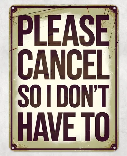Cancel So I Don't Have To Metal Poster Wall Tin Sign Man Cave Shed Home Plaque --Tin Sign
