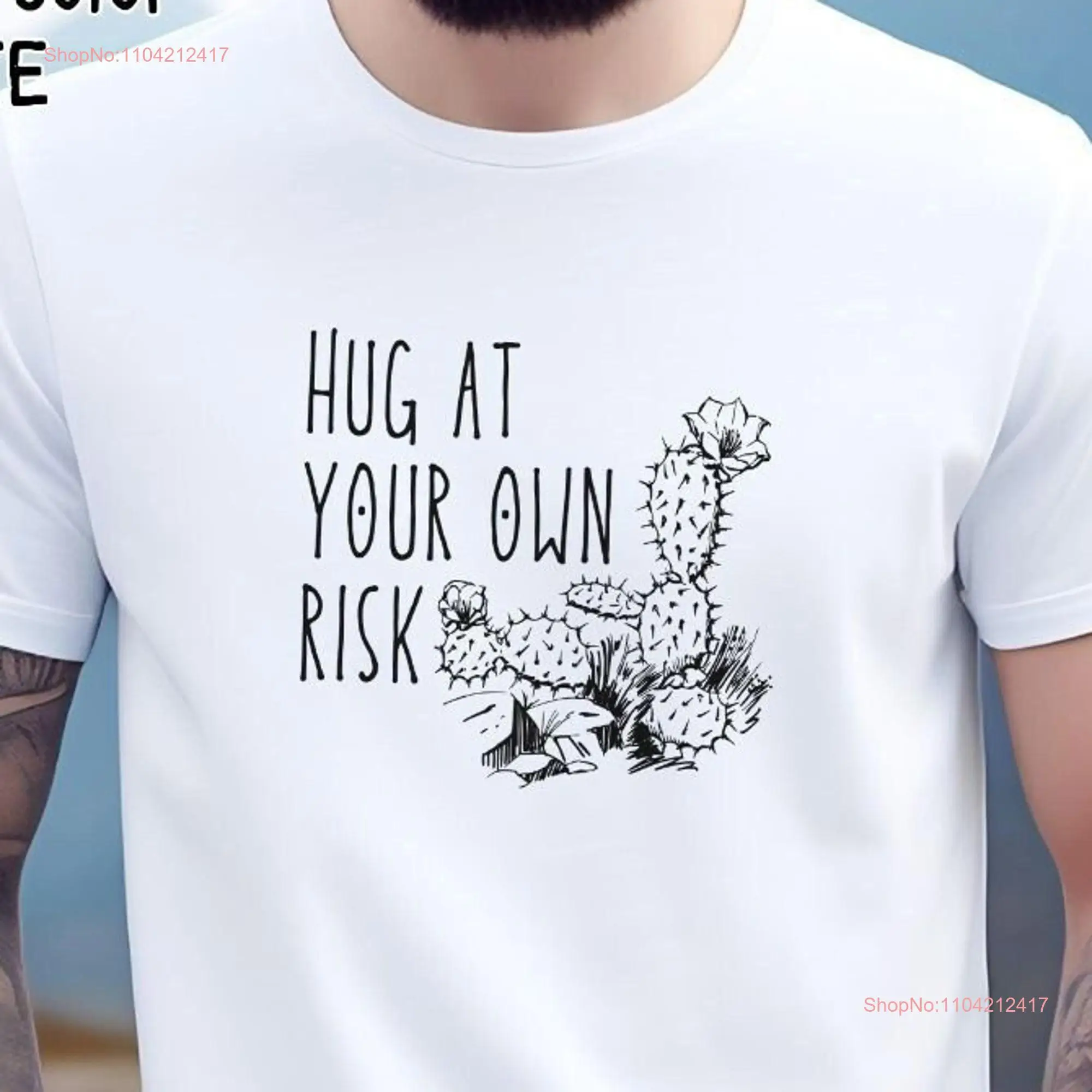 Hug At Your Own Risk T shirt Softstyle  Soft Crewneck Top Roomy Cactus Pullover long or short sleeves