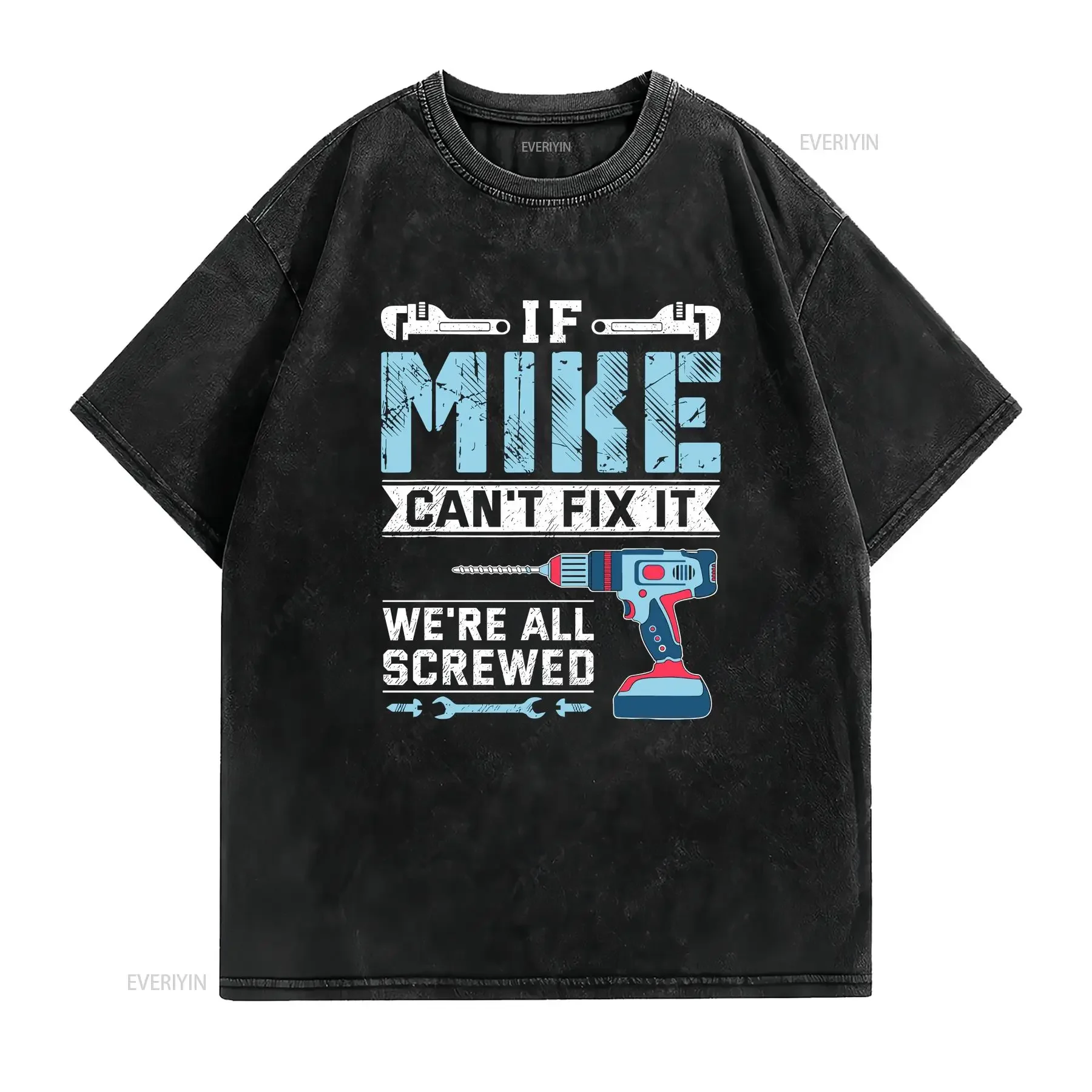 Mens If Mike can t fix it handyman repair man Shirt vintage Washed Top For Everyday Wear Casual fashion Soft Versatile graphic