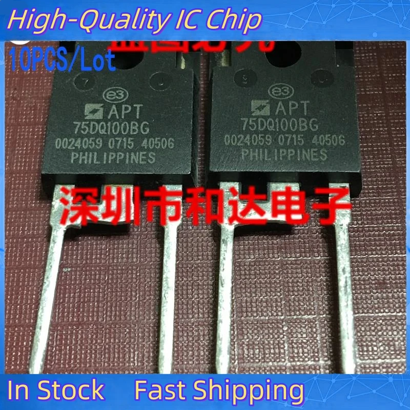 10PCS/Lot APT75DQ100BG  TO-247 1000V 75A   New Imported Original 100%Test In Stock Fast Ship Can Be Purchased