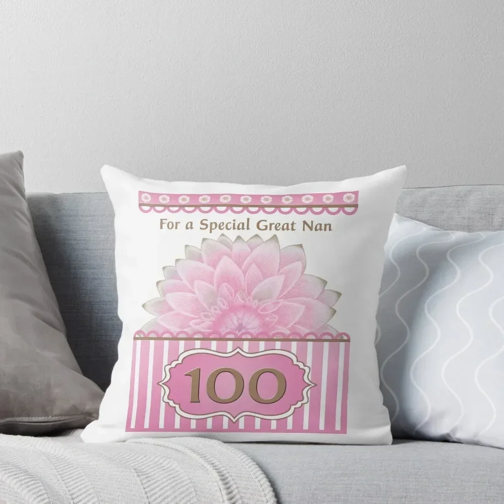 100th Birthday Great Nan Dahlia Throw Pillow Pillow Covers Decorative Pillow Cases Custom Cushion