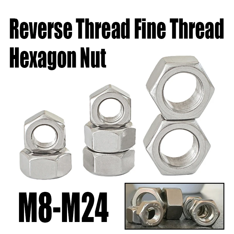 1-10PCS M8-M24 Left Hand Thread Fine Thread Hex Nut 304 Stainless Steel Reverse Thread Fine Thread Hex Hexagon Nut