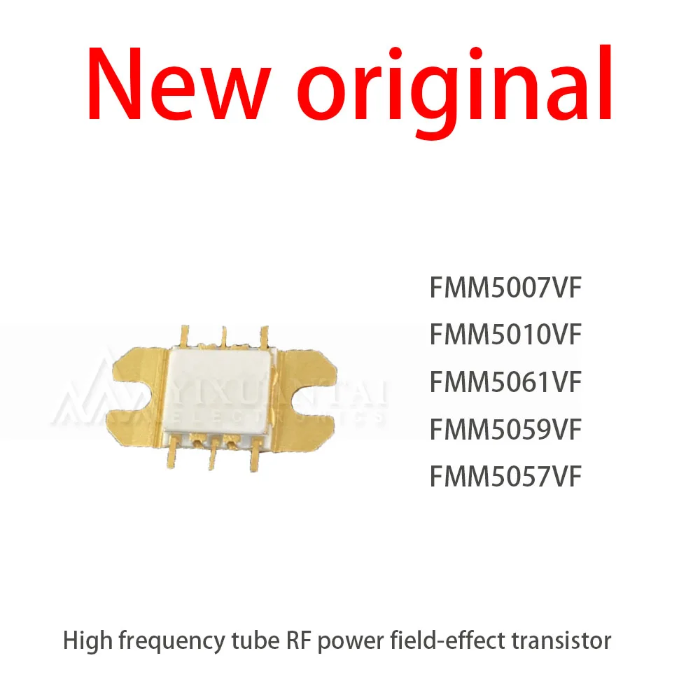 1Pcs/Lot New FMM5007VF FMM5010VF FMM5061VF FMM5059VF FMM5057VF High frequency tube RF power field-effect transistor