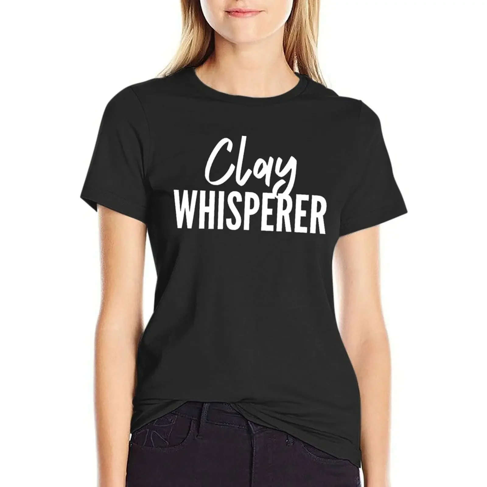 Clay whisperer T-Shirt graphics vintage clothes lady clothes cropped t shirts for Women