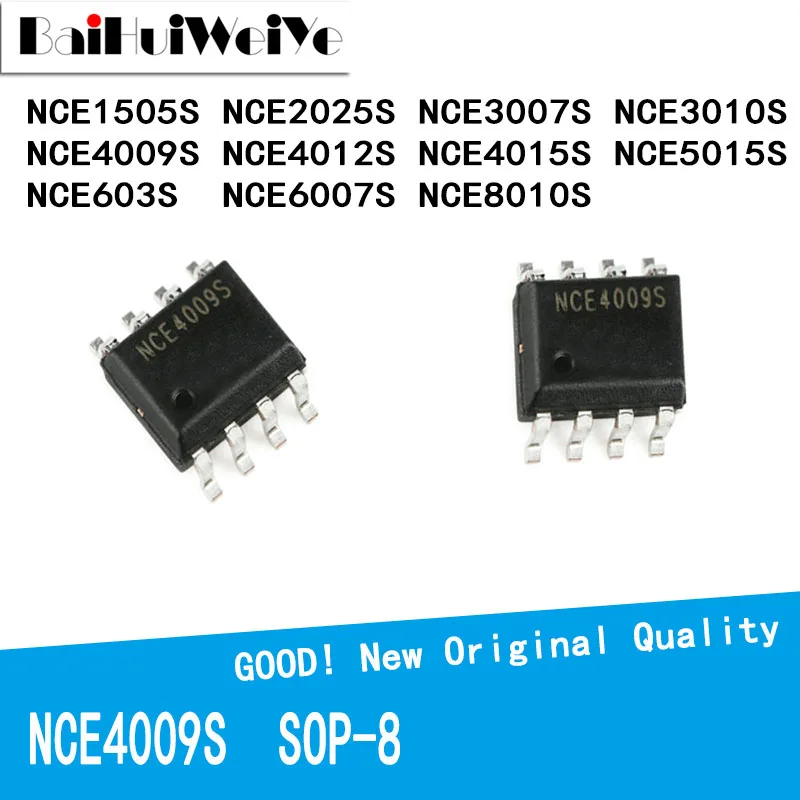 

10PCS/LOT NCE1505S NCE2025S NCE3007S NCE3010S NCE4009S NCE4012S NCE4015S NCE5015S NCE603S NCE6007S NCE8010S SOP-8 SMD