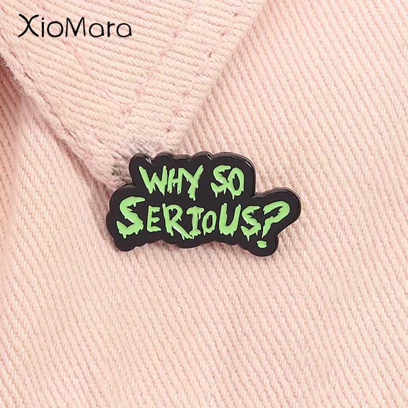 Why So Serious Enamel Pin Joker Movie Classic Lines Brooch Lapel Backpack Badge Fashion Jewelry Accessories Gifts for Friends ﻿