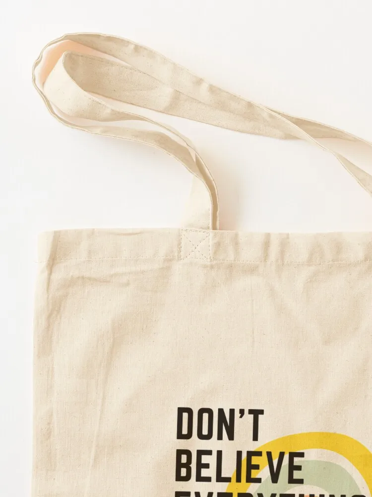 Don’t believe everything you think! Tote Bag Women bags canvas bags university shopper bag cloth bag woman