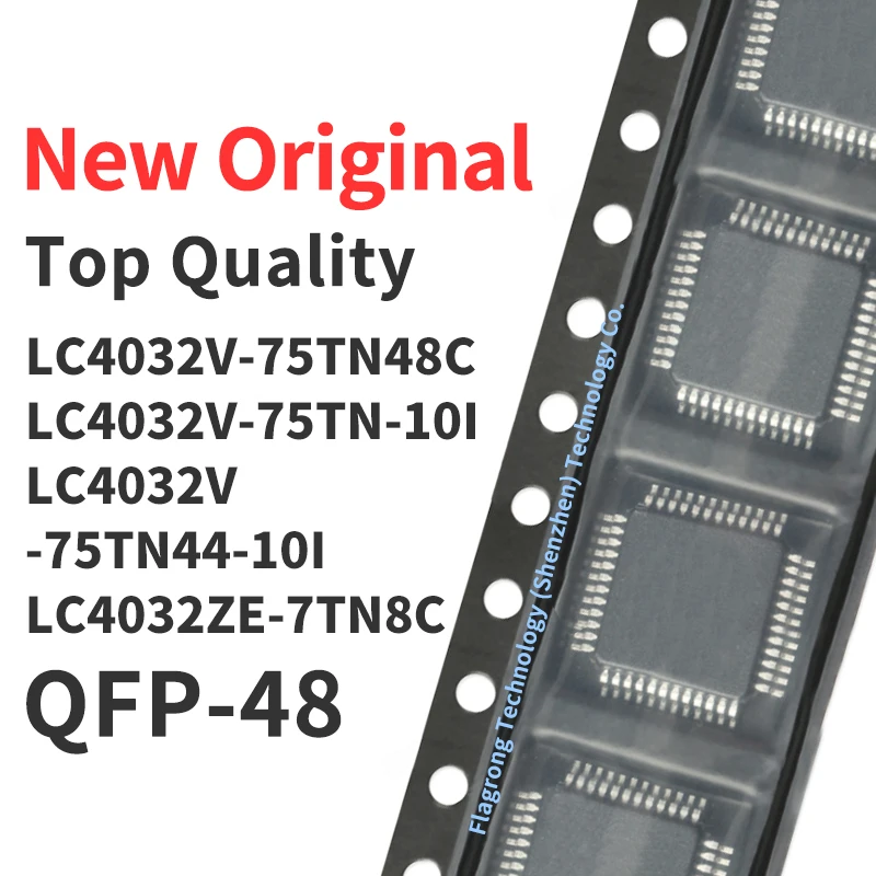 

1 Piece LC4032V-75TN48C LC4032V-75TN-10I LC4032V -75TN44-10I LC4032ZE-7TN8C QFP Chip IC New Original