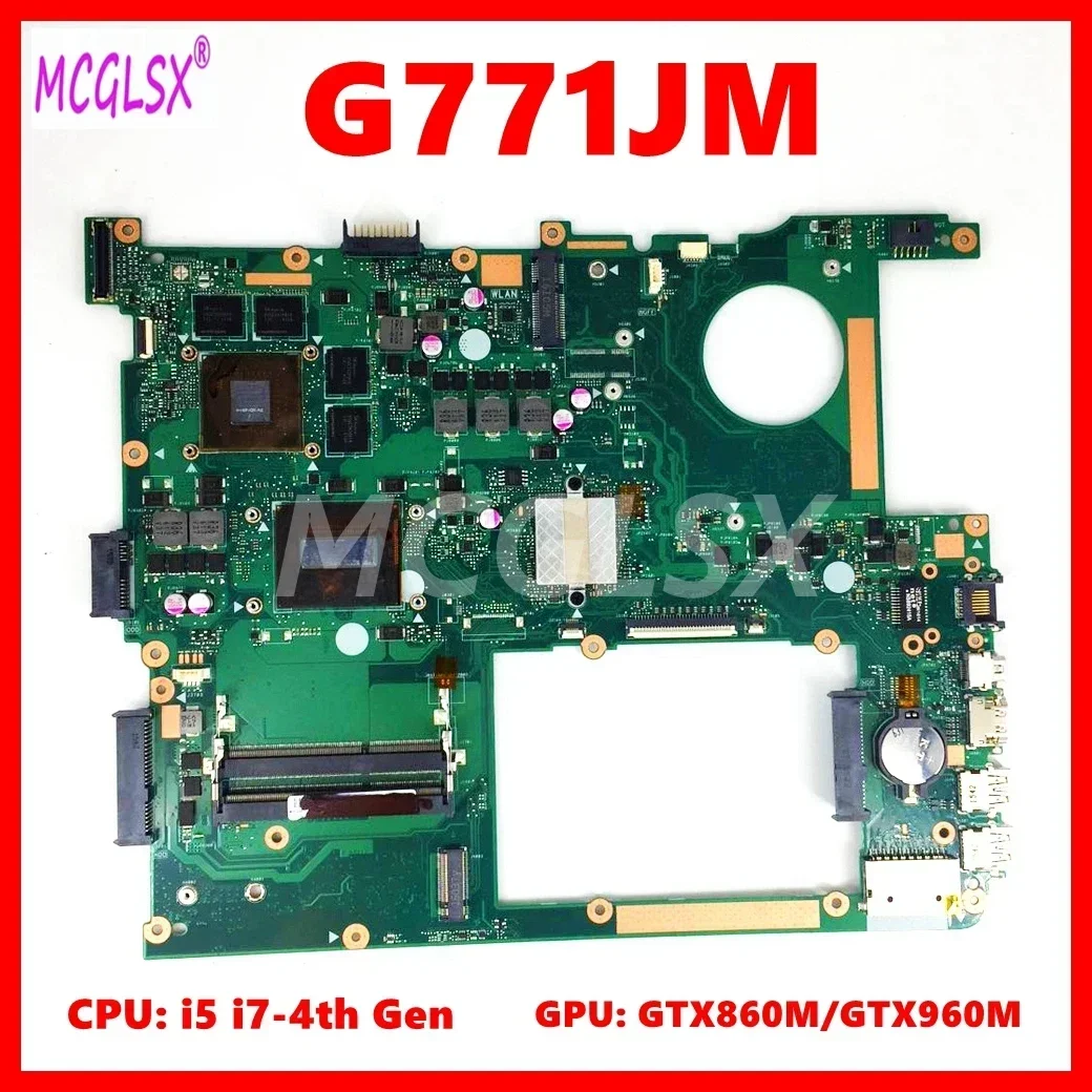 G771JM Mainboard For ASUS ROG G771JW G771JM G771JK G771J G771 Laptop Motherboard i5/i7-4th Gen CPU GTX860M/GTX960M GPU LVDS/EDP