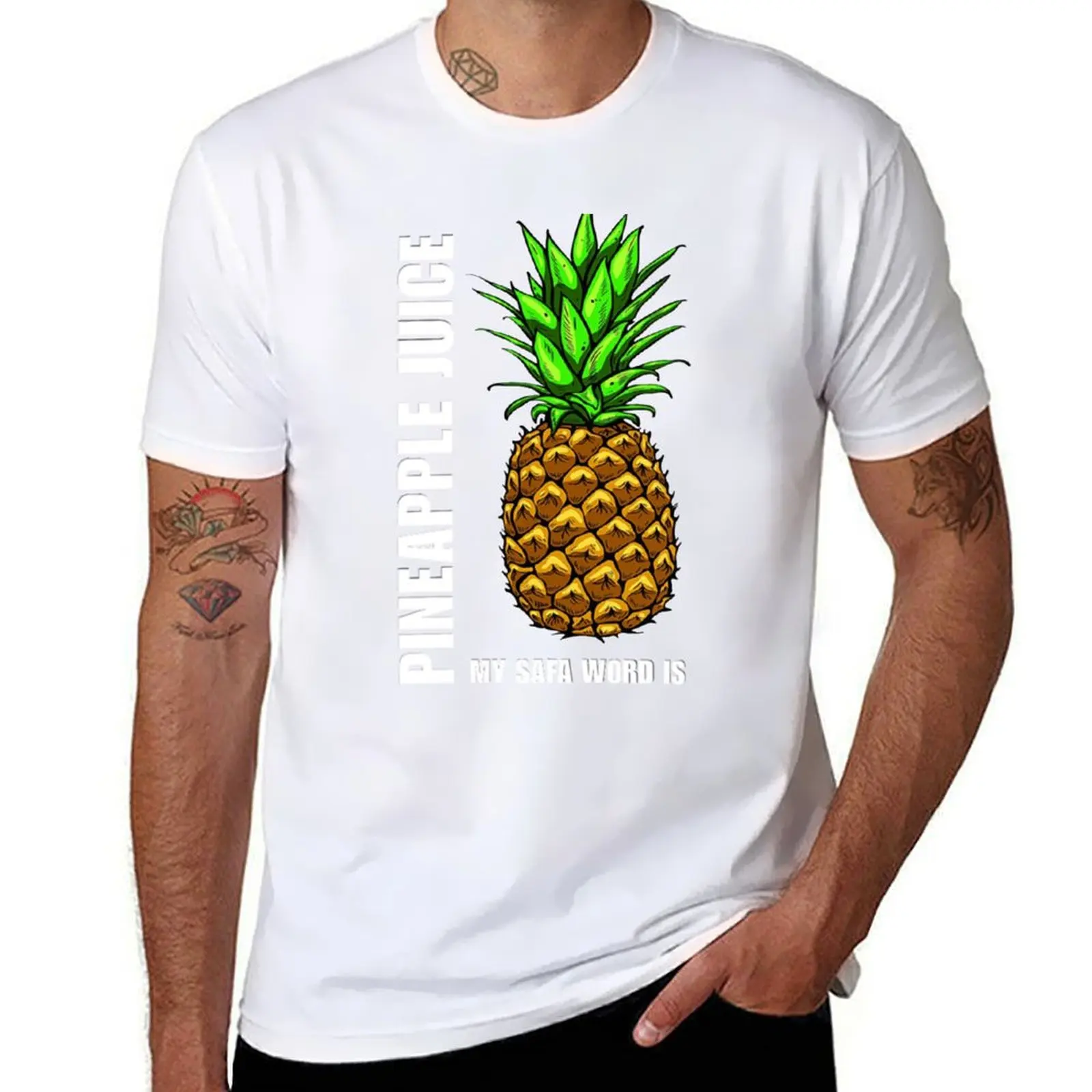 

My Safe Word is PINEAPPLE JUICE T-Shirt cotton t shirt man printed t shirts for man T-Shirt