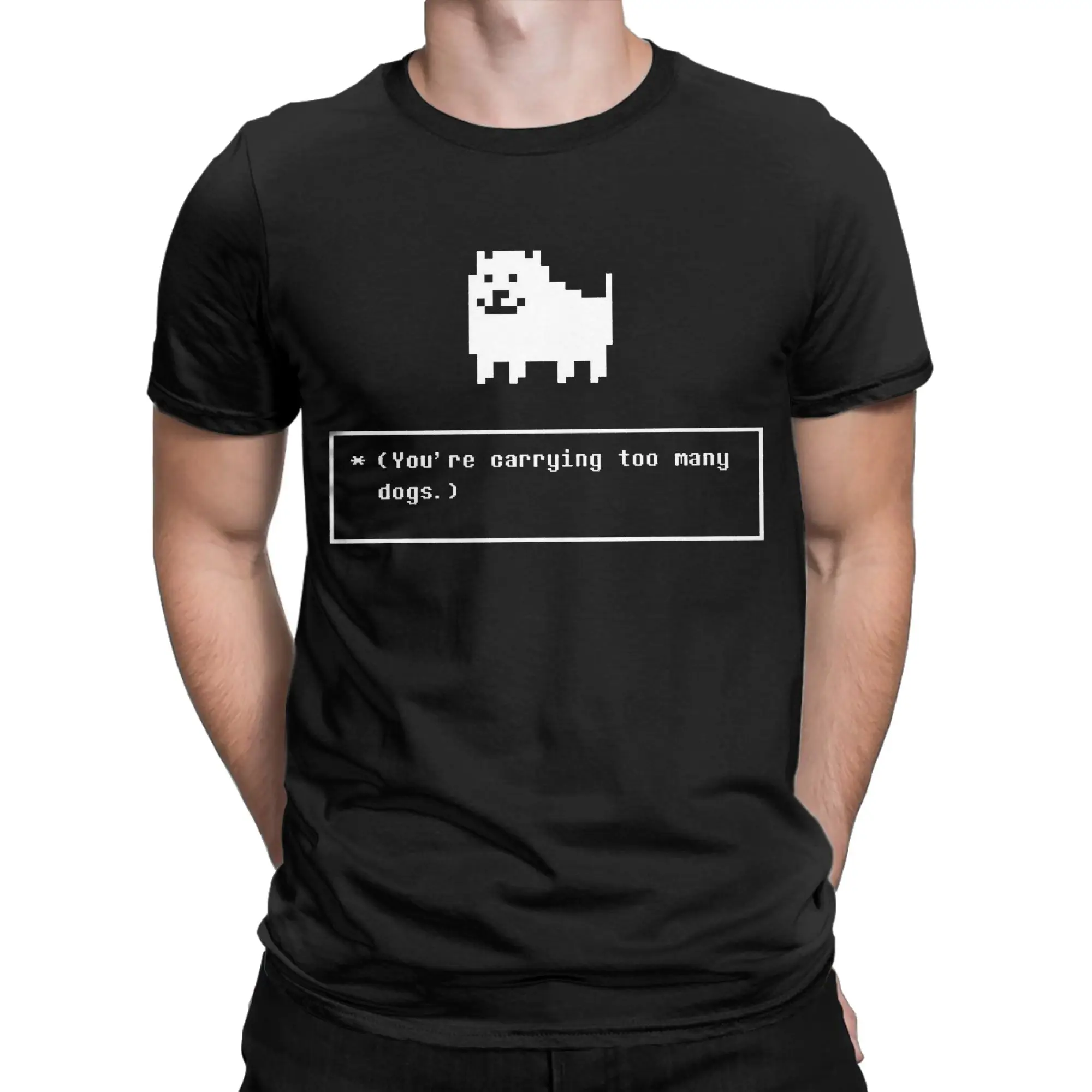Funny You Are Carrying Too Many Dogs Annoying Dog Tshirt O-neck Short Sleeve Tops Shirts Undertales 100%Cotton Summer Top Tee