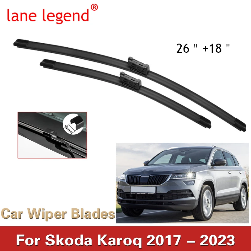 

Car Wiper LHD Front Wiper Blades For Skoda Karoq 2017 - 2023 Windshield Windscreen Window Rain Brushes 26"+18"