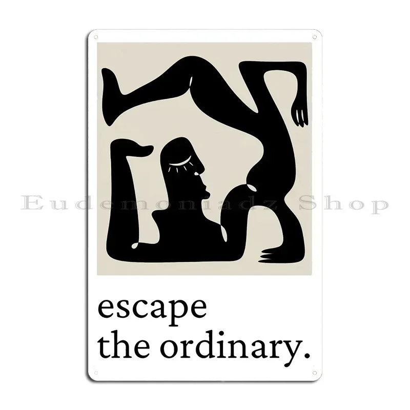 Escape The Ordinary Metal Plaque Party Club Party Wall Decor Garage Designing Tin Sign Poster