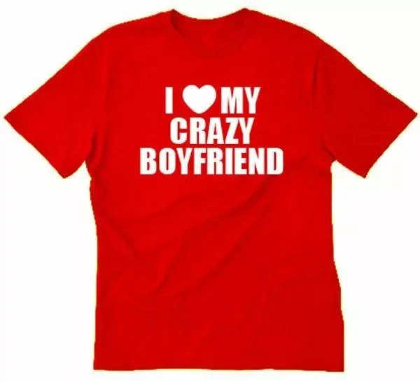 I Love My Crazy Boyfriend T-shirt Funny Valentine's Day Couple Men's T-Shirt