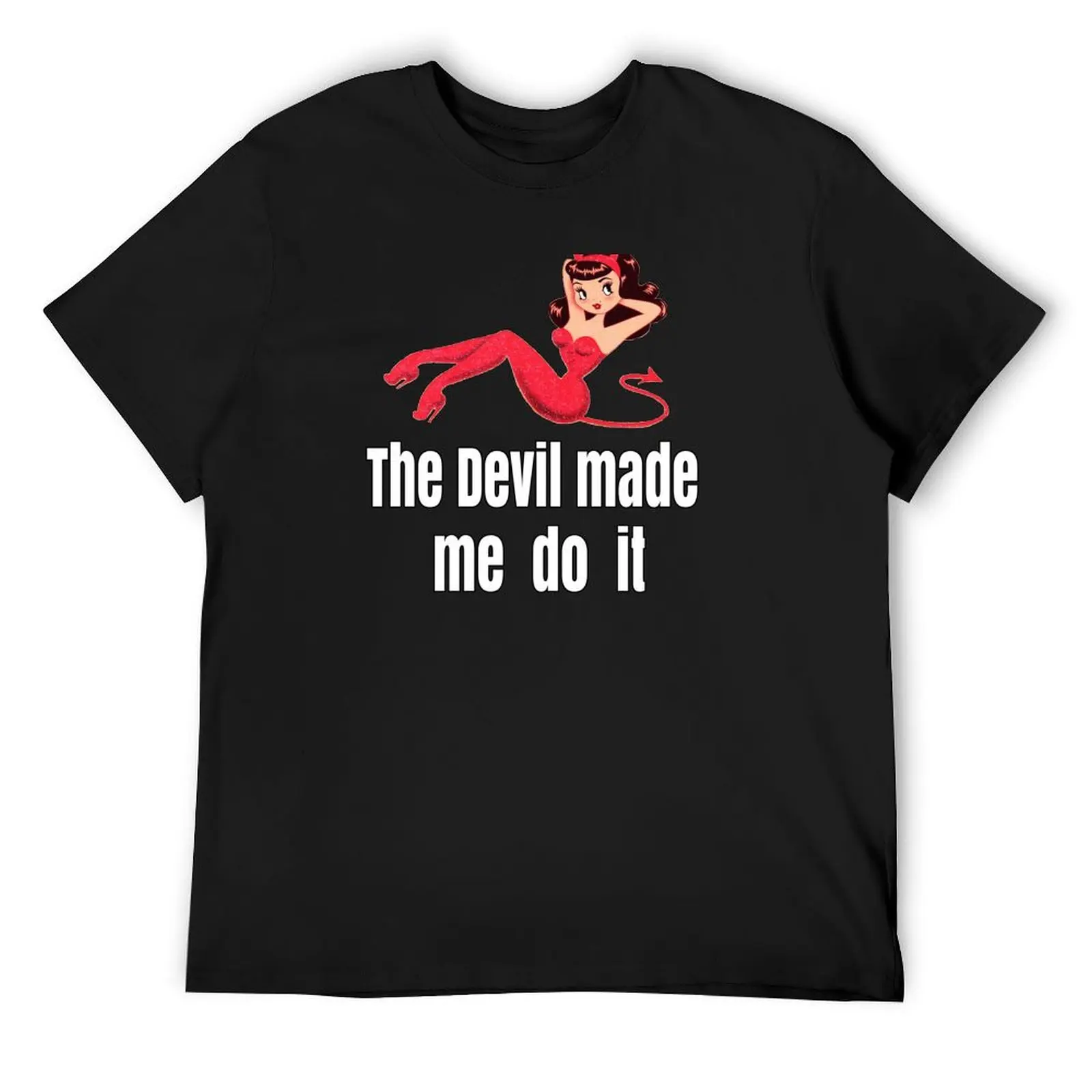 

The Devil made me do it T-Shirt summer tops graphics cheap stuff heavyweights Men's t-shirts