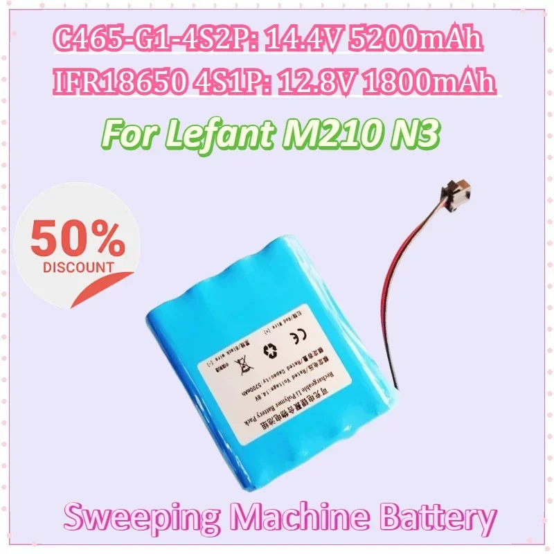 

12.8V 1800mAh 14.4V 5200mAh for Lefant M210 N3 Sweeping Machine Battery C465-G1-4S2P IFR18650 4S1P Capacity Batteries