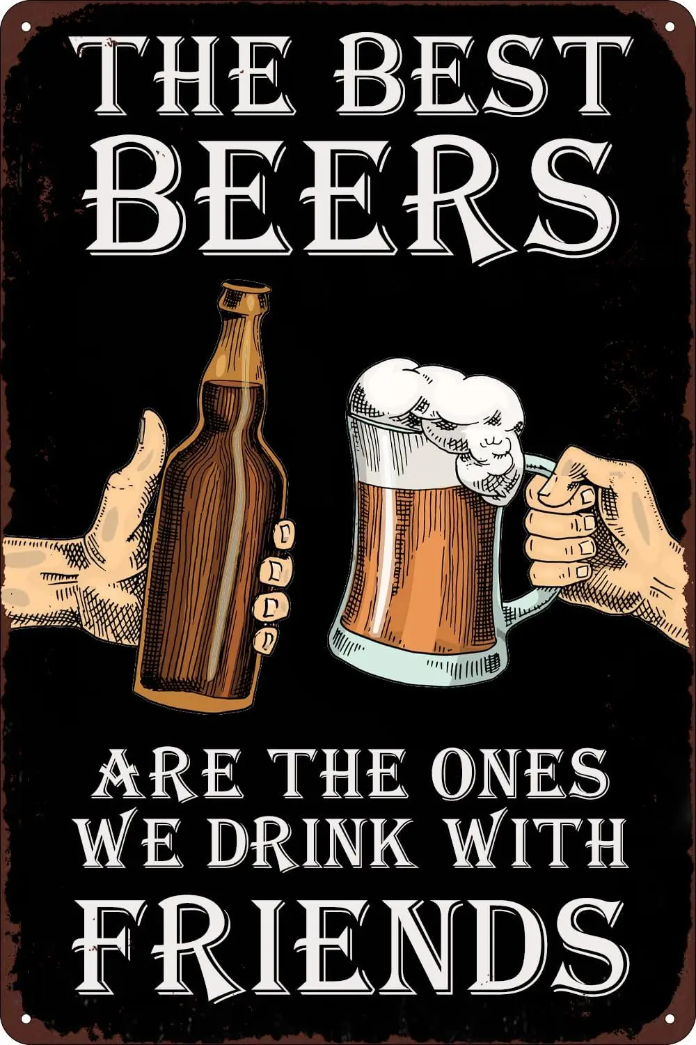 Vintage Metal Tin Sings The Best Beers are The Ones We Drink With Friends Funny Bar Retro Poster Wall Art Decor Plaque for  sign