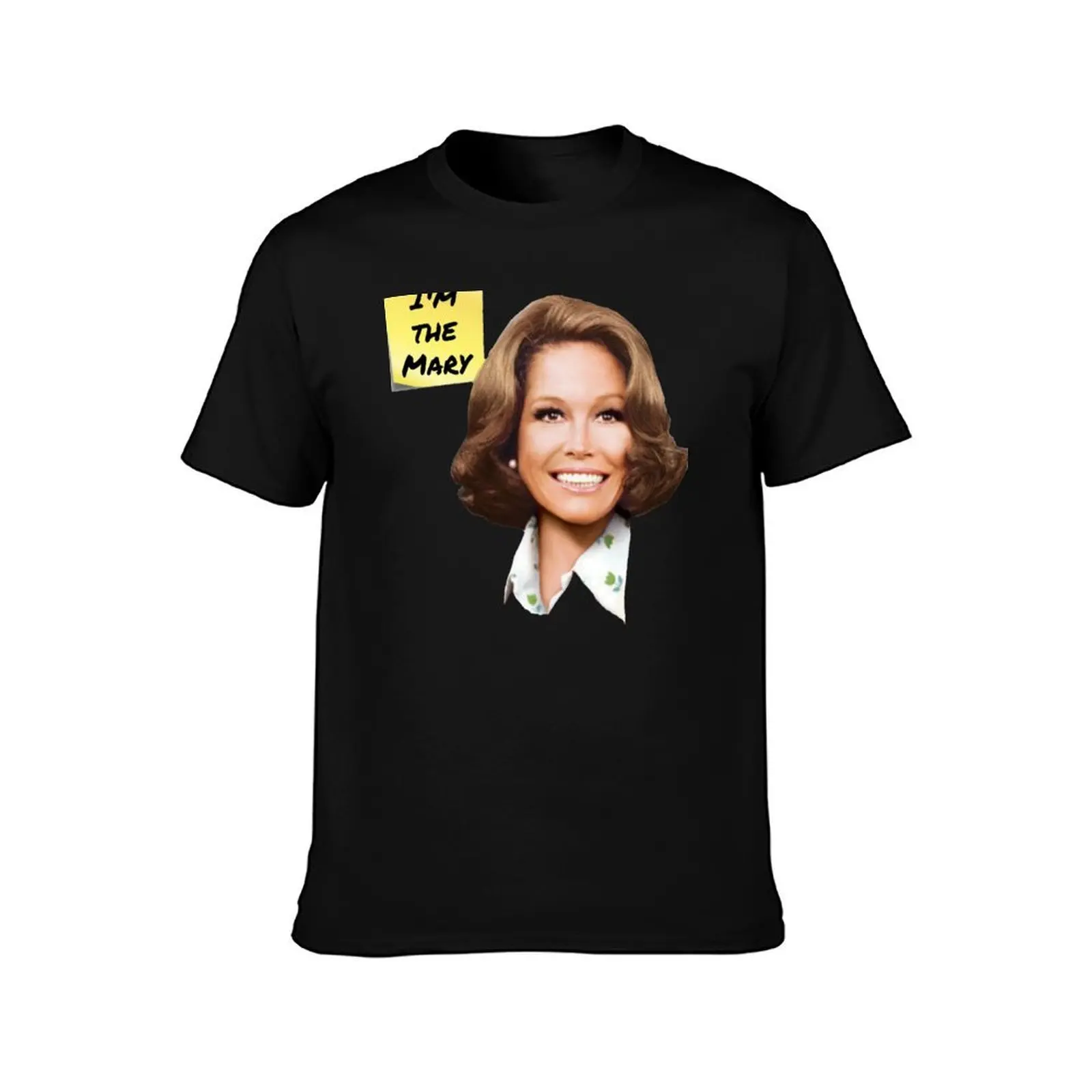 Mary Tyler Moore- I'm the Mary T-Shirt Street Style Casual Tee Shirt T-Shirt