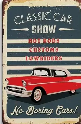 CLASSIC CAR SHOW METAL TIN SIGNHOT RODS CUSTOMS LOW RIDERS  WALL DECOR ART sign sign