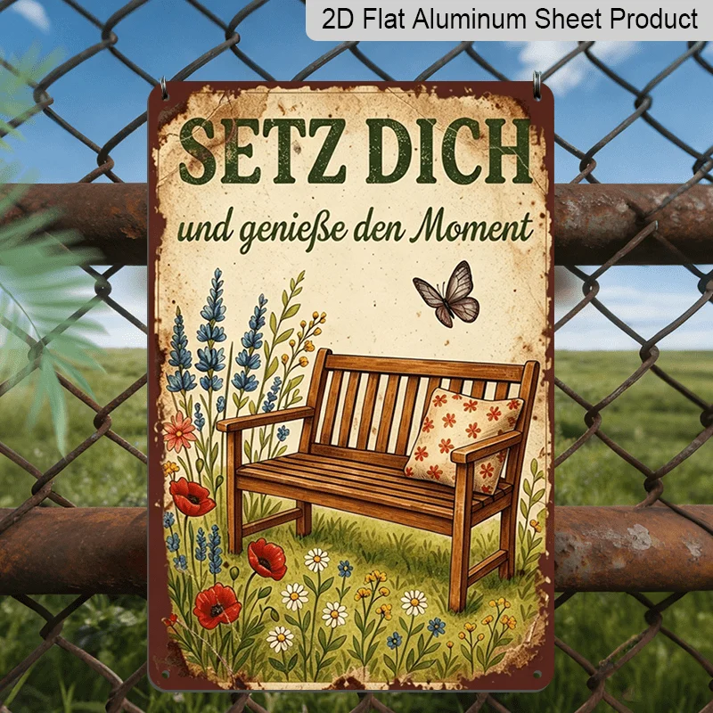 Vintage German Slogan Metal Sign, Aluminum Sign with 'Sit Down, Enjoy The Moment' Quote and Garden Bench Butterfly Pattern