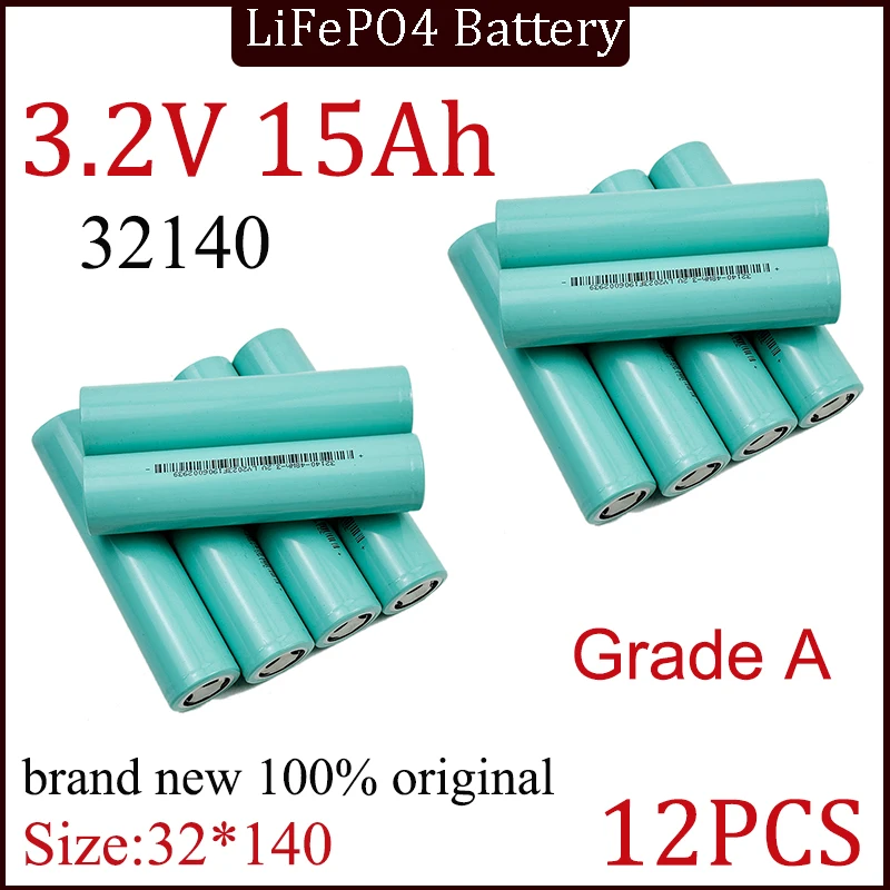 

12PCS 3.2V, 32140, 15Ah, LiFePO4 Battery, DIY, 4S, 8s, 12V, 24V, 36V, Inverter, Electric Vehicle, Travel, Camping, Grade A