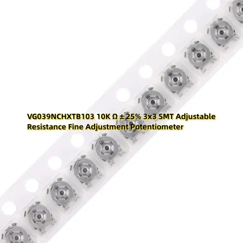 50pcs VG039NCHXTB103 10K Ω ± 25% 3x3 SMT Adjustable Resistance Fine Adjustment Potentiometer