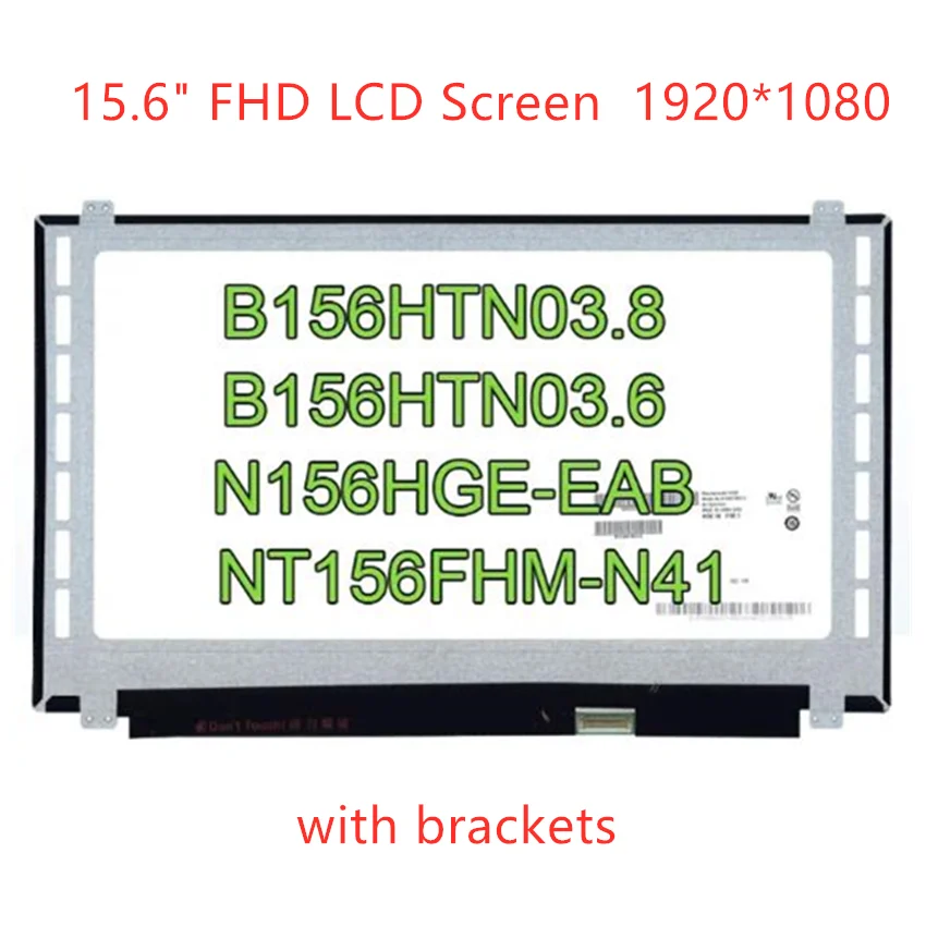 

15.6" Laptop Screen NT156FHM-N41 N31 N156HGE-EA1 B156HTN03.0 B156HTN03.4 B156HTN03.5 B156HTN03.8 LCD Display 1920x1080 30pin eDP