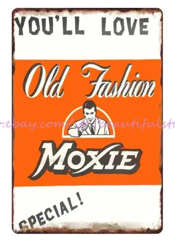 Old Fashion Moxie Soda pop soft drink metal tin sign Tin Plaque unframed wall