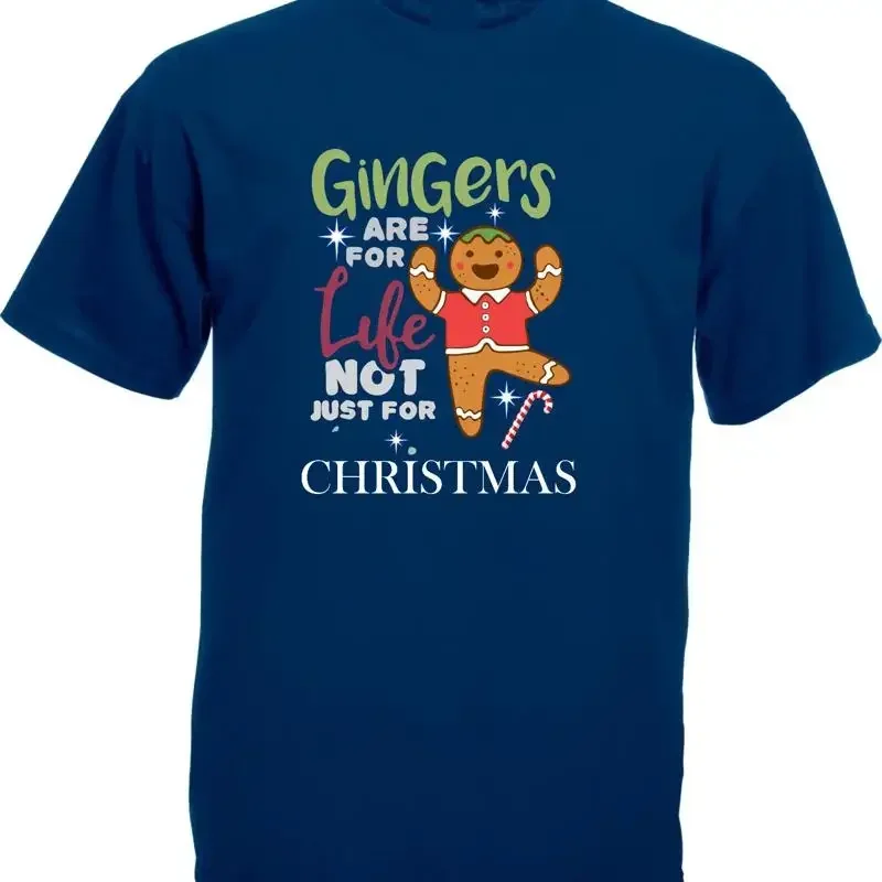 Ginger Are For Life Not Just For Christmas TShirt, Funny Gingers,Unisex Tee Top