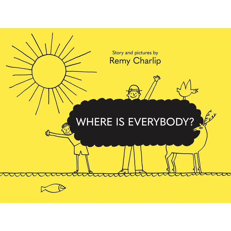 

Remy CharlipWhere Is Everybody Remy Charlip Enchanted Lion Books 9781592702831 Book