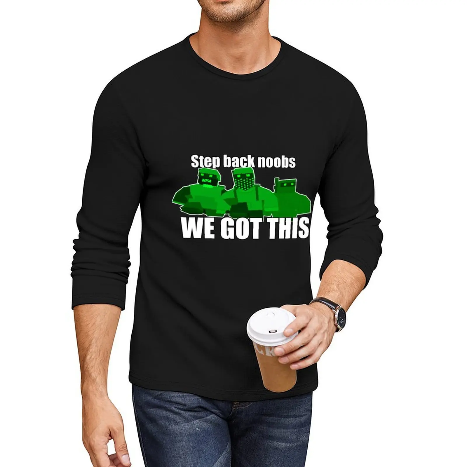 

Step Back Noobs We Got This Unturned Merchandise Long T-Shirt hippie clothes heavyweight t shirts mens t shirts