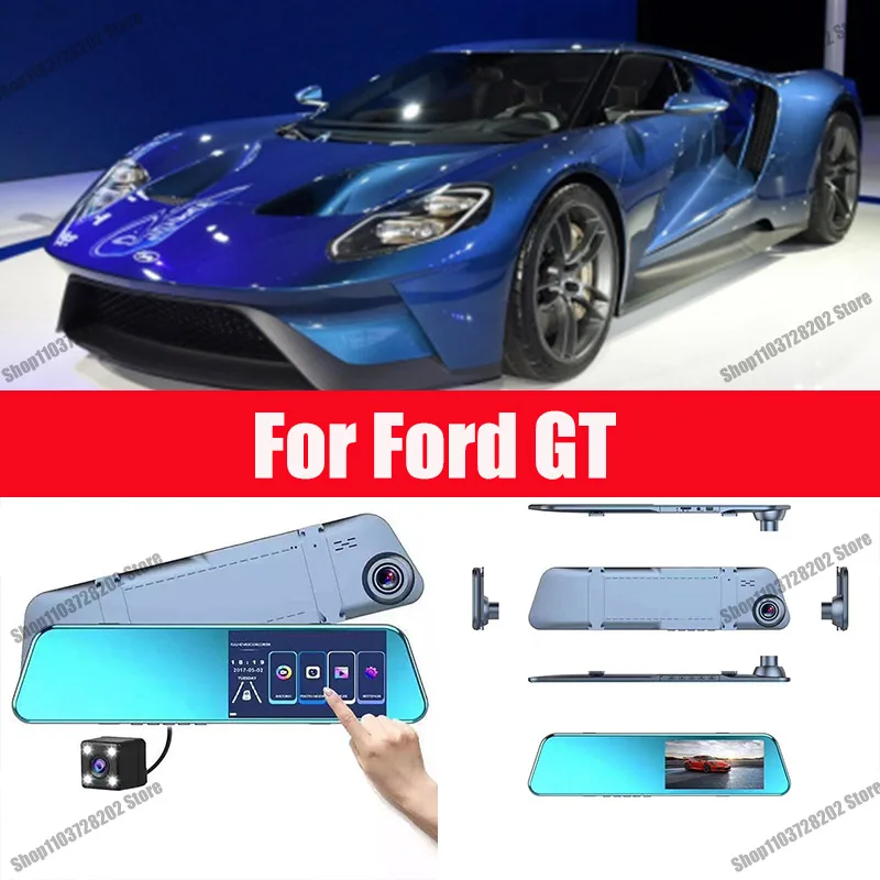 

For Ford GT Camera Car Touch Screen Video Recorder Rearview mirror Dash Cam Front and Rear Camera Mirror DVR