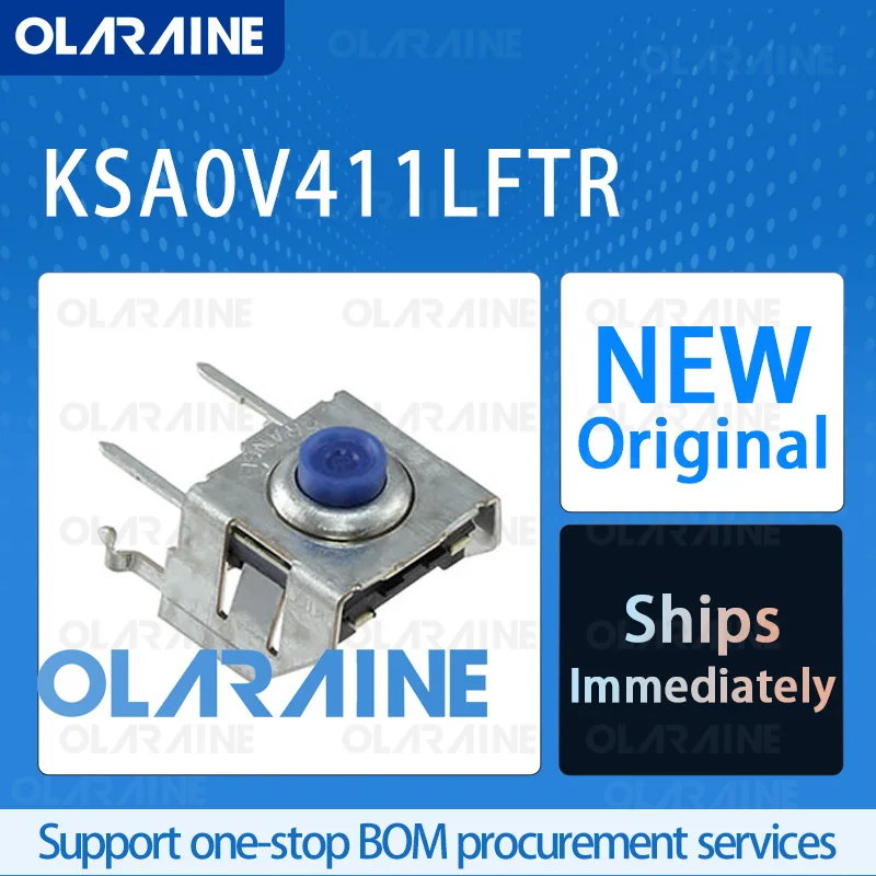 

10/50/100Pcs KSA0V411LFTR Original IC chip Tactile switches (ON) Working force: 3 N DC 32 VDC Power 1 VA