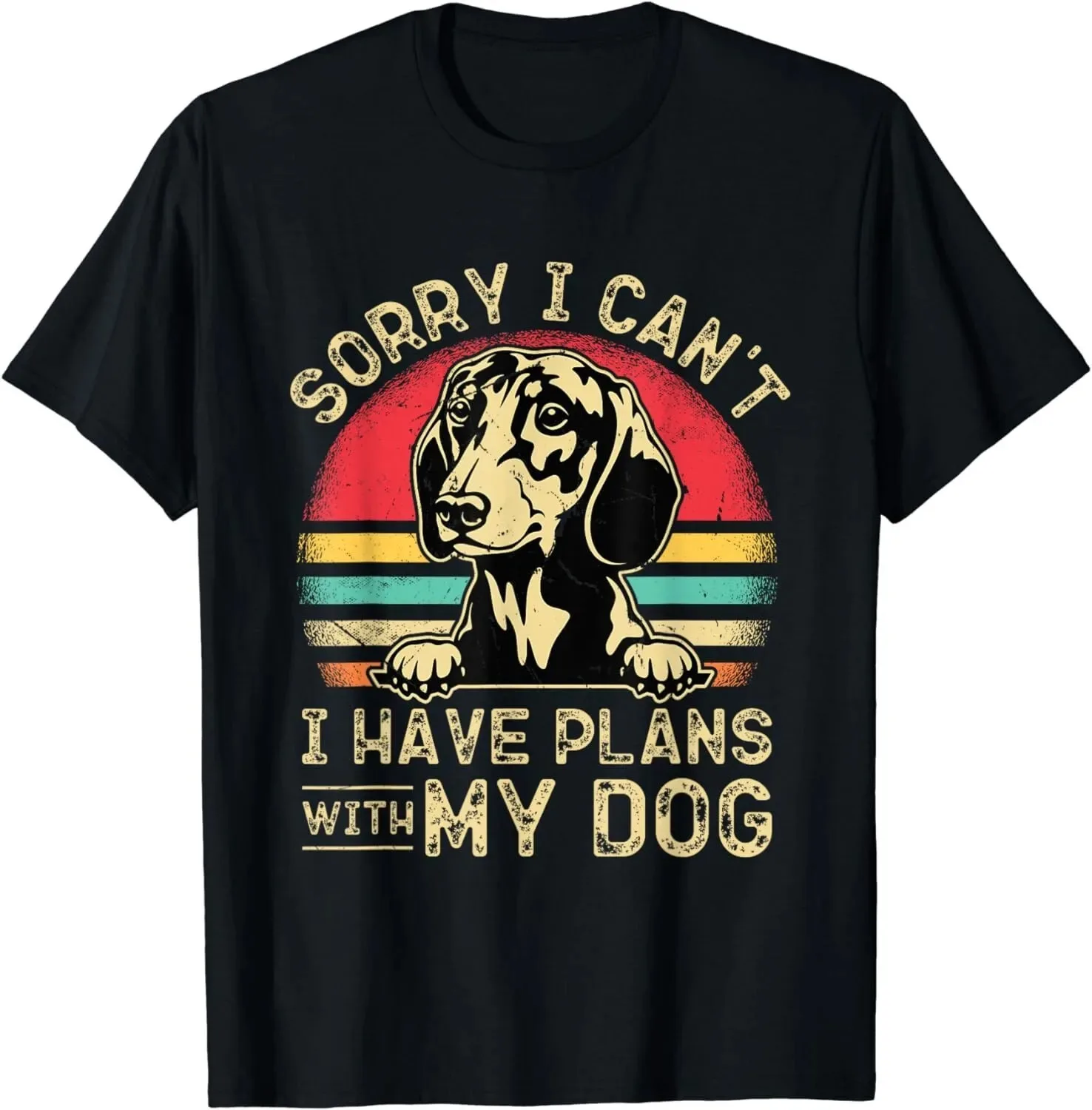 

Sorry I Can't I Have Plans With My Dog Retro Vintage Gift Unisex T-Shirt S-5XL