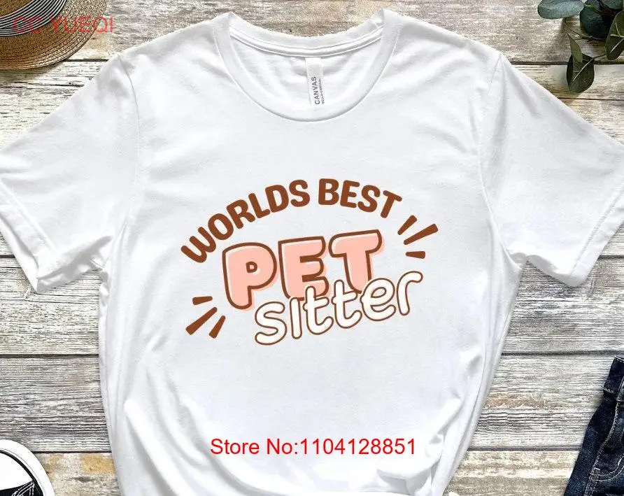 

Worlds Best Pet Sitter T Shirt Dog Walker Animal Caretaker Cat 's Adopt Don't Shop ASPC long or short sleeves