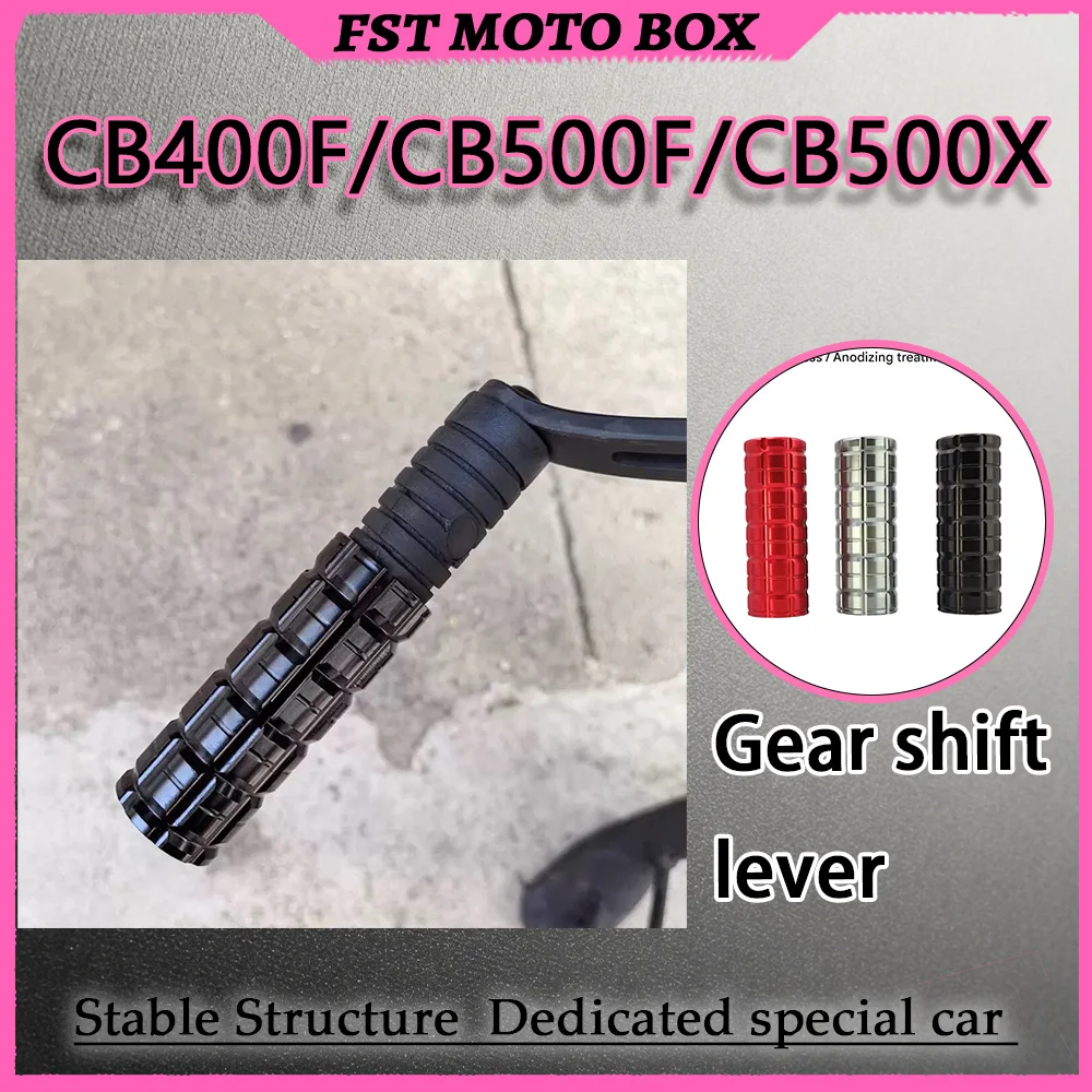 FOR CNC Aluminum Alloy Thickened Extended Gear Shift Lever for Honda CB400F CB500F CB500X Motorcycle Exclusive Design Accessory