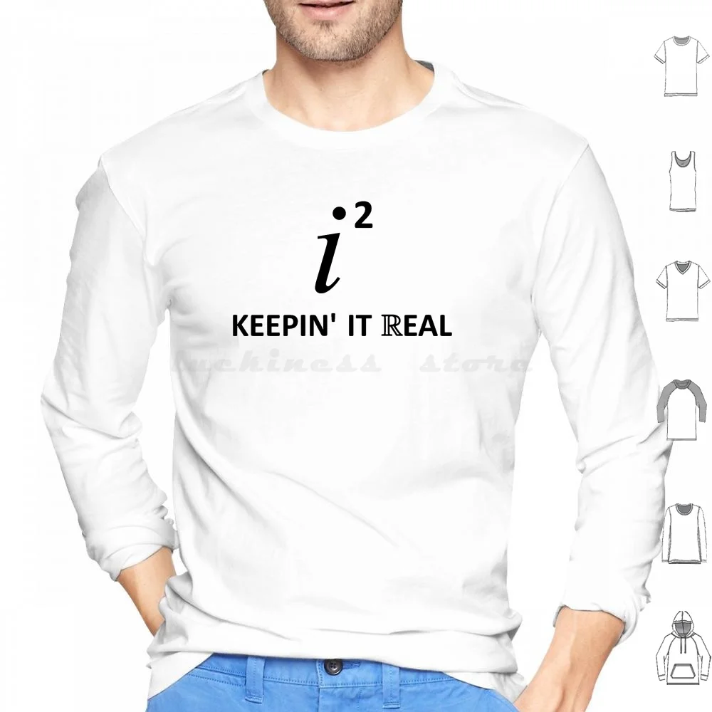 Keepin' It Real Hoodie cotton Long Sleeve Keep It Real Imaginary Number Math Mathematics Teacher Teaching Class Student School