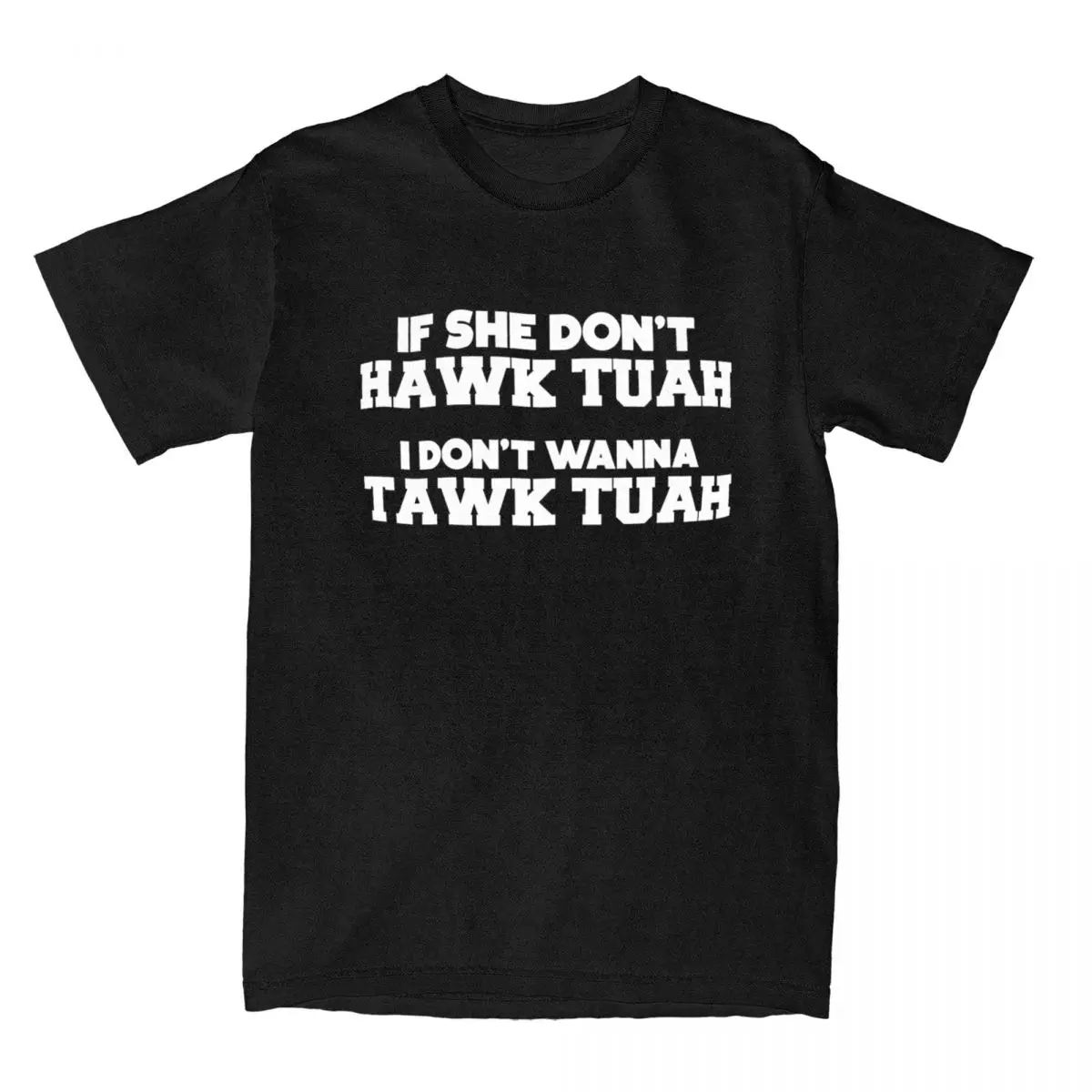 Novelty Hawk Tuah Tawk Tuah Talk Funny Meme T Shirt Men Women Cotton Halk Tua 24 Tees Shirt New Arrival Clothes