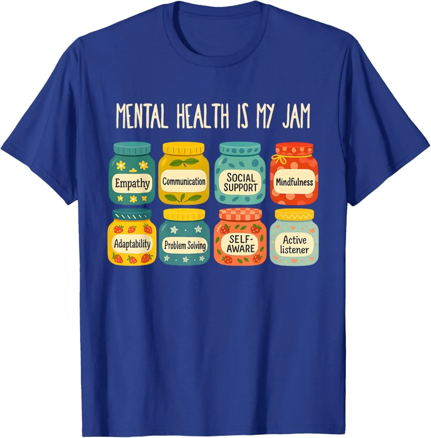 

Mental Health Is My Jam Graphic Tee Empathy Communication Social Support Cotton T-Shirt