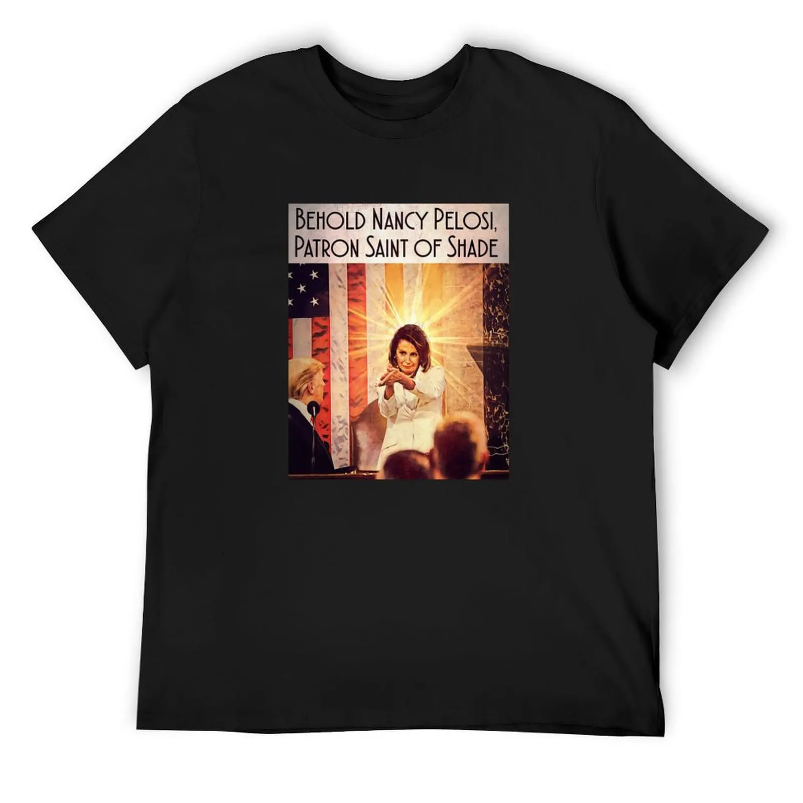 Nancy Pelosi: Patron Saint of Shade T-Shirt cute clothes quick-drying hippie clothes baggy shirts mens t shirt graphic