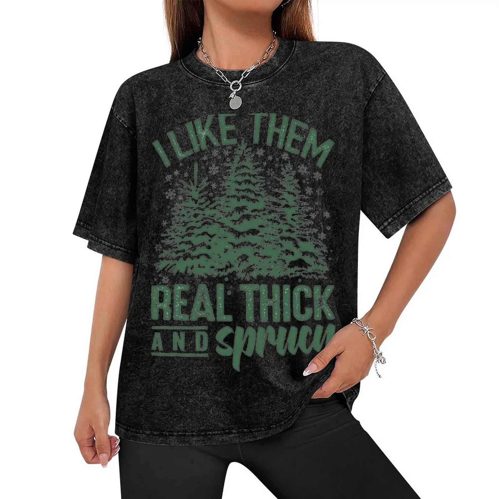 I Like Them Real Thick And Sprucy Christmas Tree Funny T-Shirt tops summer tops mens tall t shirts