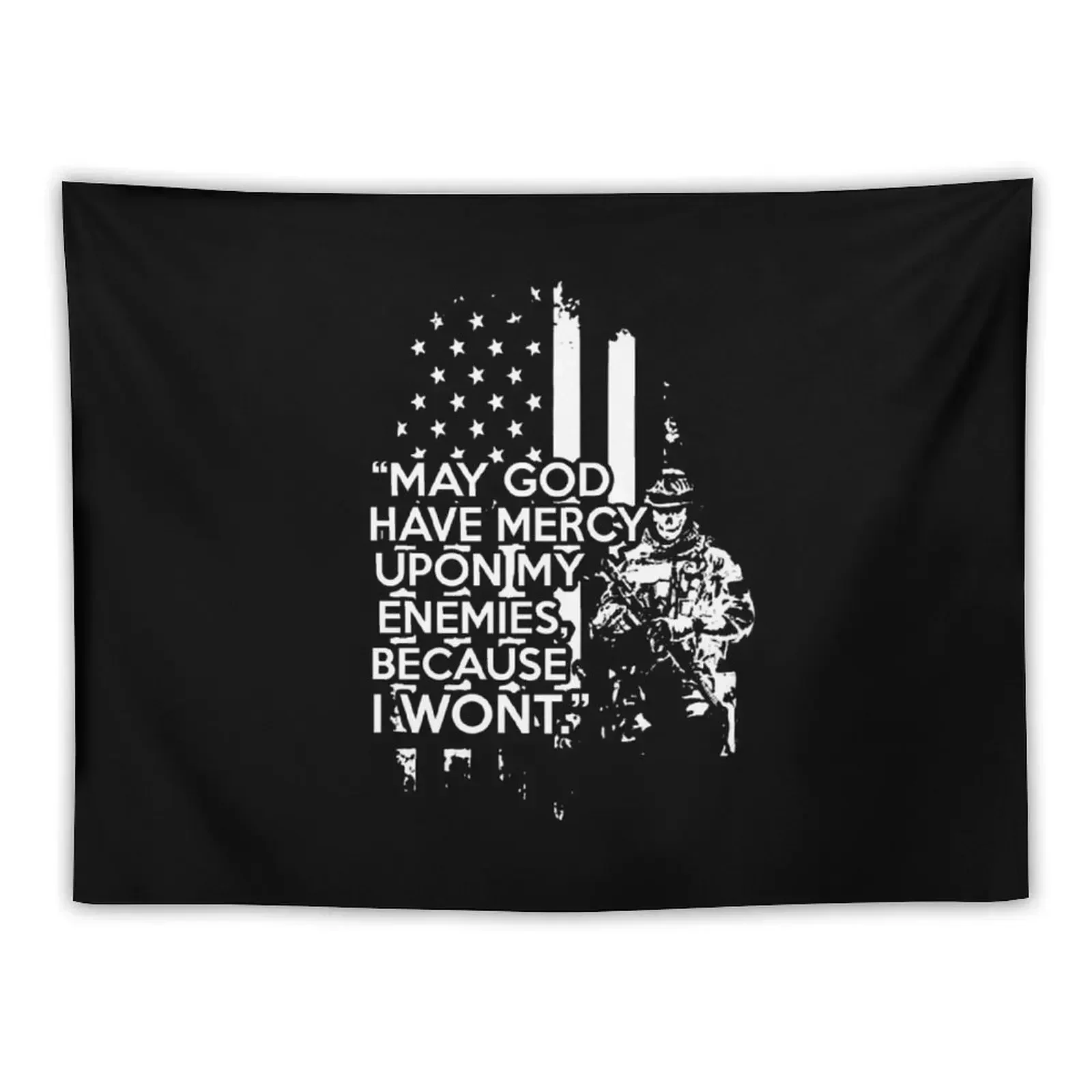 May God have mercy upon my enemies, because I won't. Tapestry Custom Cute Room Decor Home Supplies Tapestry