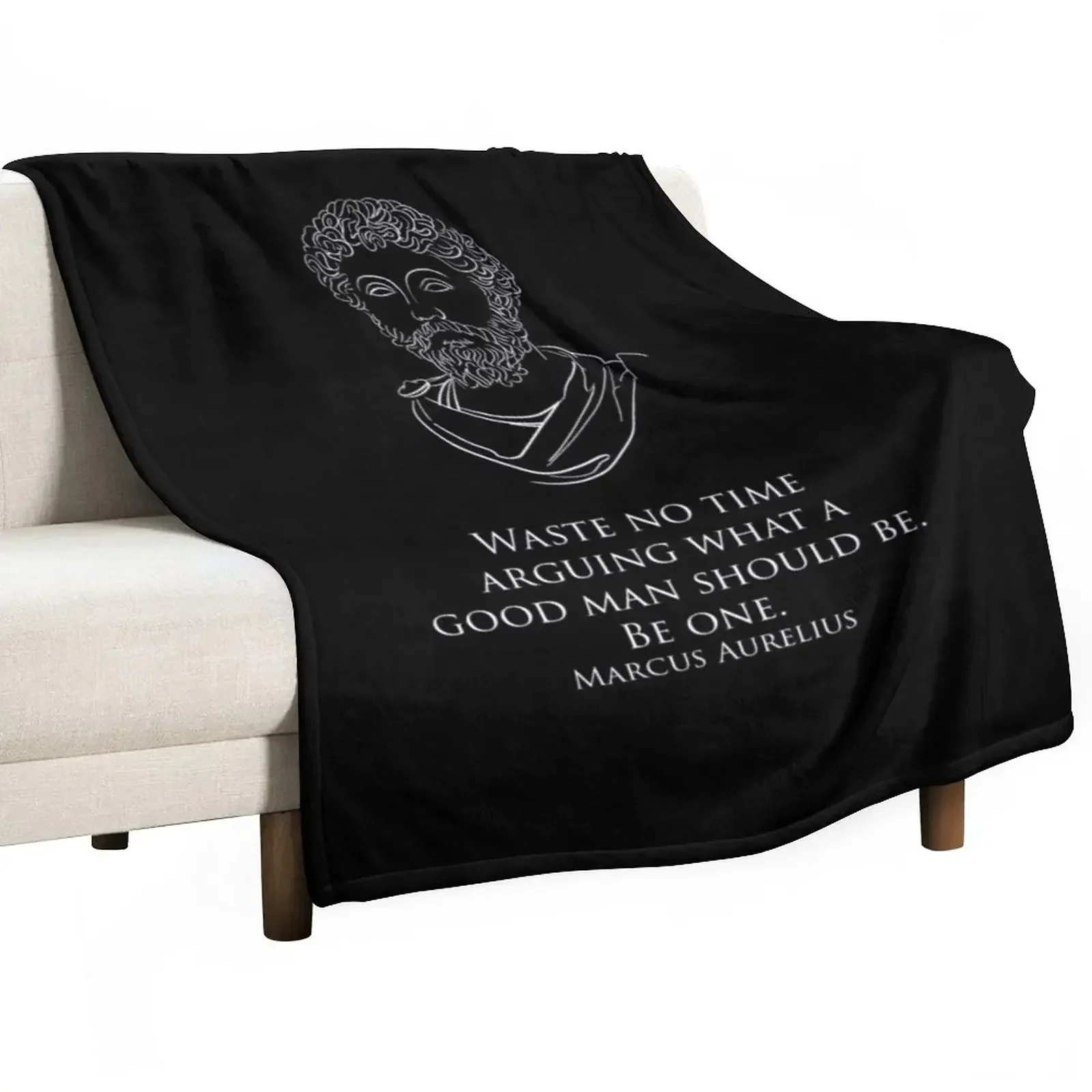 

Marcus Aurelius - Waste no time arguing what a good man should be. Be one. Throw Blankets Large Quilt Blankets