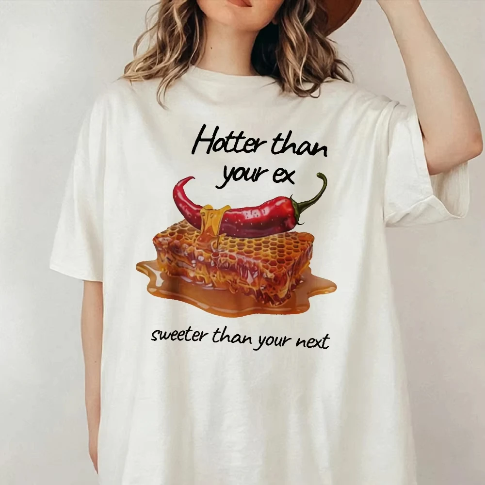 Women Hotter Than Your Ex Chili Honey Funny Slogan Print T Shirt Loose Heather Tee Humor Casual Daily Ladies Summer Tops