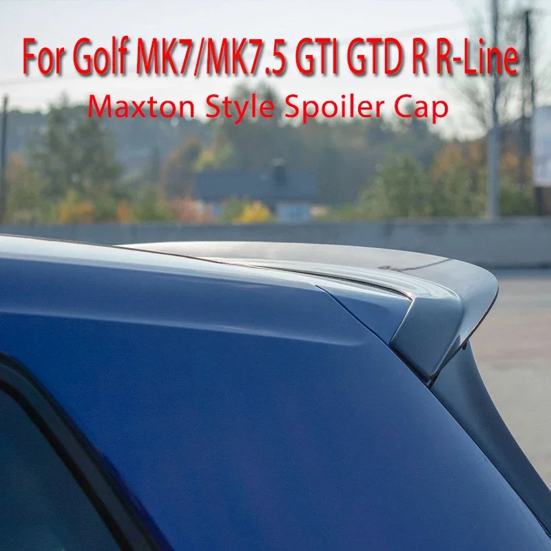 

For VW Golf MK7/MK7.5 GTI GTD R R-Line 2012-2020 Maxton Style Car Rear Spoiler Cap Rear Trunk Roof Spoiler Wing Bodykit Tuning