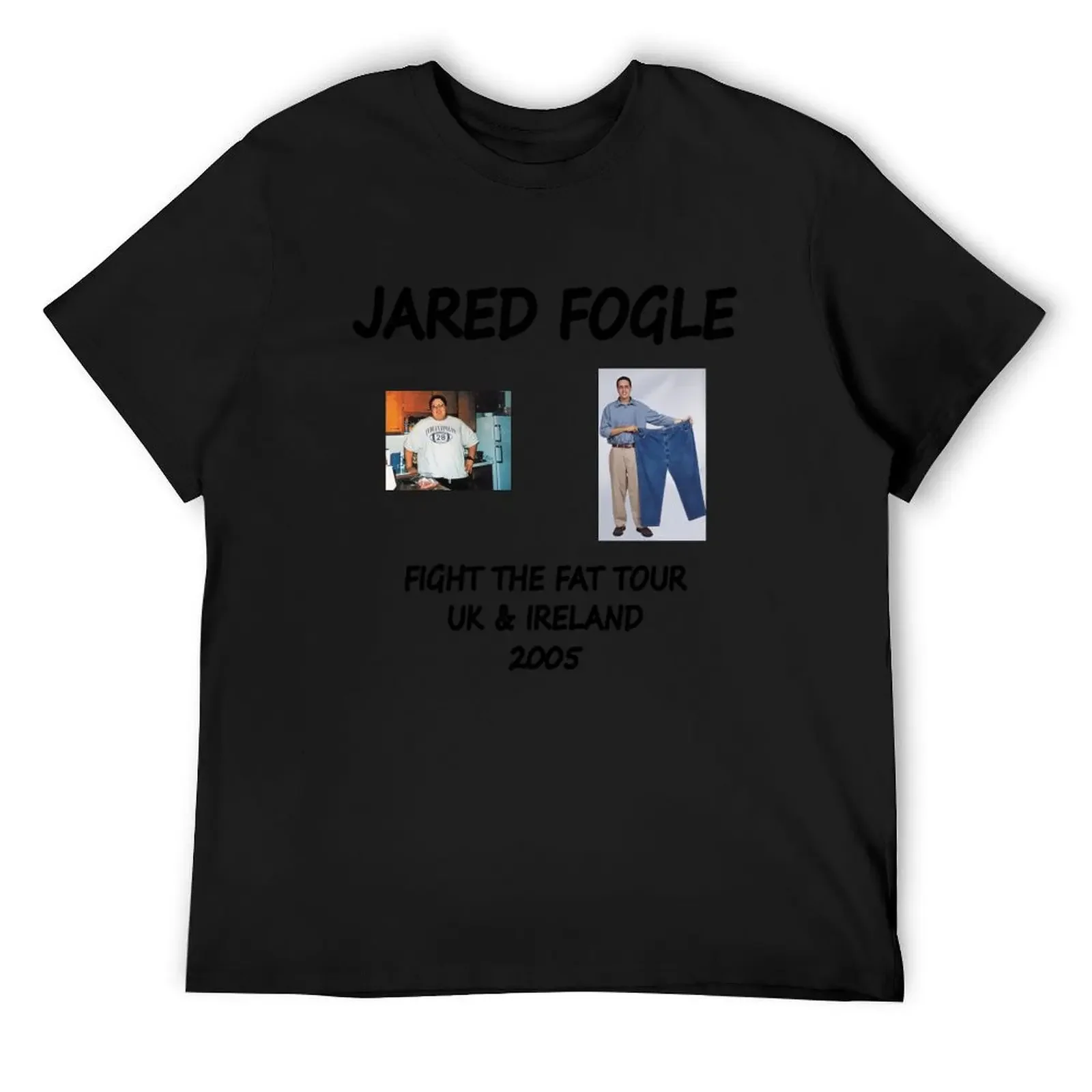 

Jared Fogle: Fight the Fat Tour UK & Ireland 2005 T-Shirt blacks anime clothes mens t shirts