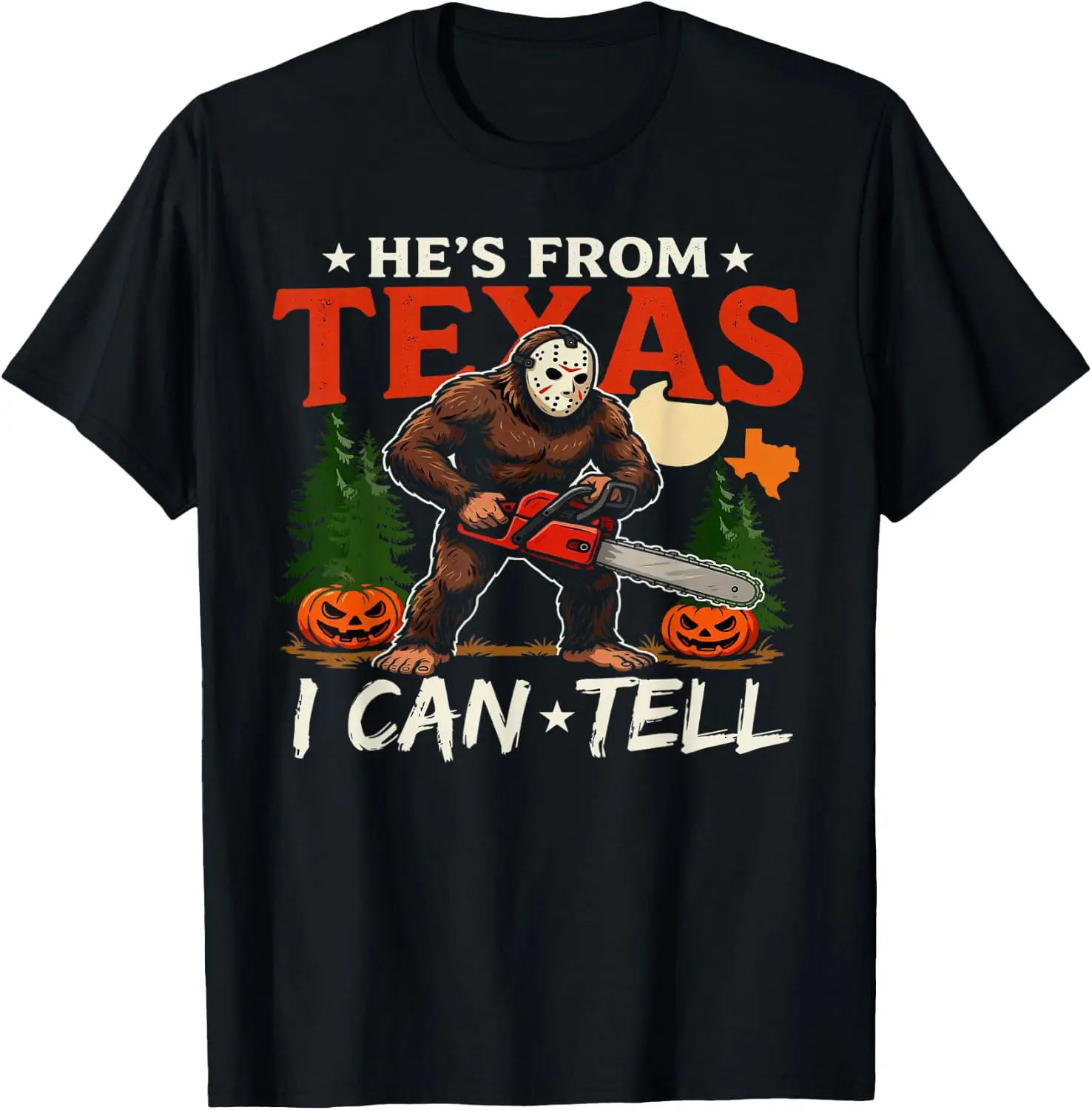 He's From Texas I Can Tell Chainsaw Horror Halloween T-Shirt