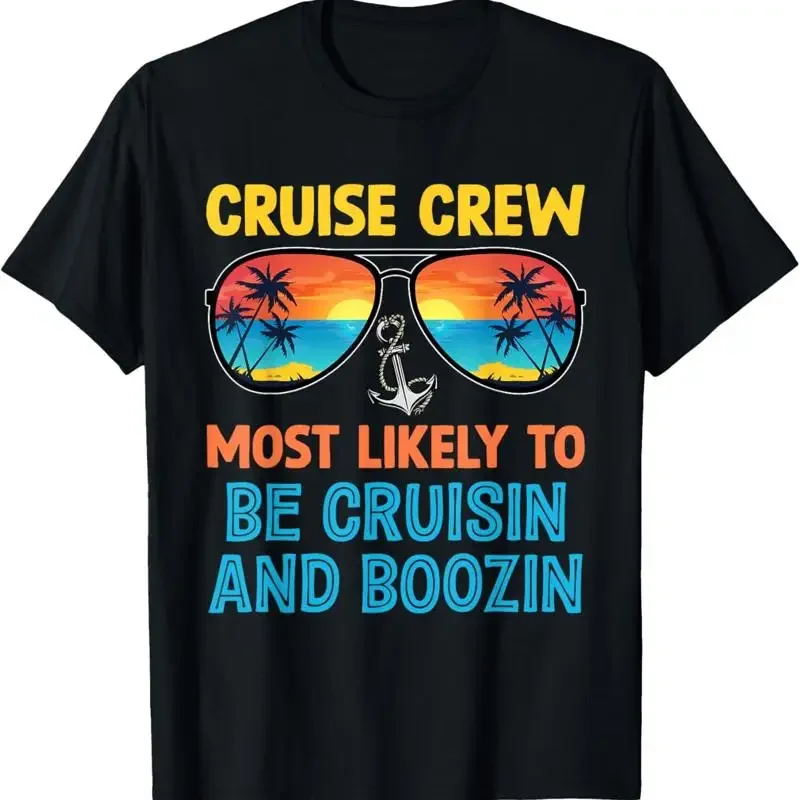 Cruise Crew Most Likely To Be Cruisin And Boozin T Shirt
